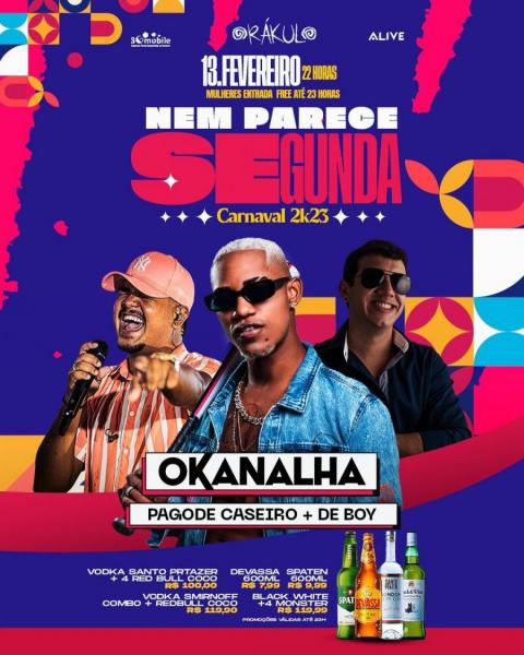 Okanalha, Pagode Caseiro e De Boy - Nem Parece Segunda