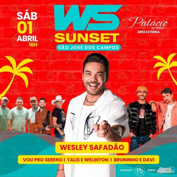 Wesley Safadão, Vou pro Sereno, Talis e Wellignton e Bruninho & Davi - WS Sunset