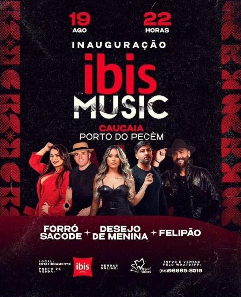 Desejo de Menina, Forró Sacode e Felipão - Inauguração Ibis Music