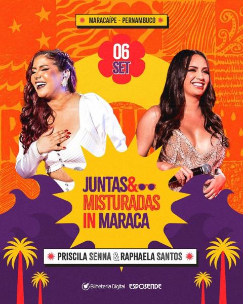 Priscila Senna e Raphaela Santos - Juntas & Misturadas in Maraca