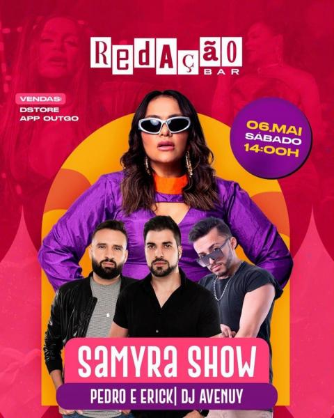 Samyra Show, Pedro & Erick e DJ Avenuy