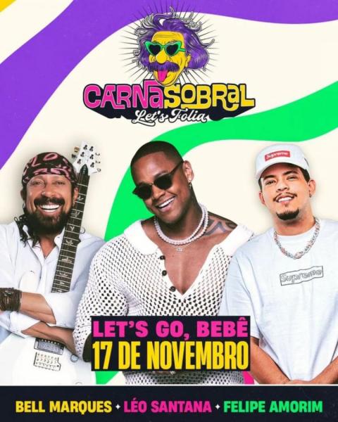 Bell Marques, Léo Santana e Felipe Amorim - CarnaSobral