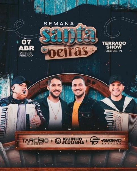 Tarcísio do Acordeon, Iguinho & Lulinha e Fabinha Testado - Semana Santa de Oeiras