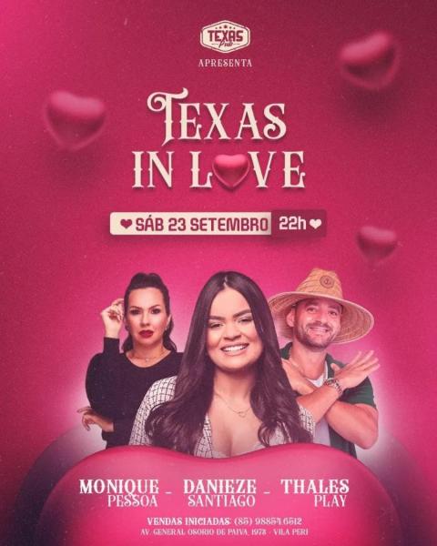 Danieze Santiago, Monique Pessoa e Thales Play - Texas in Love
