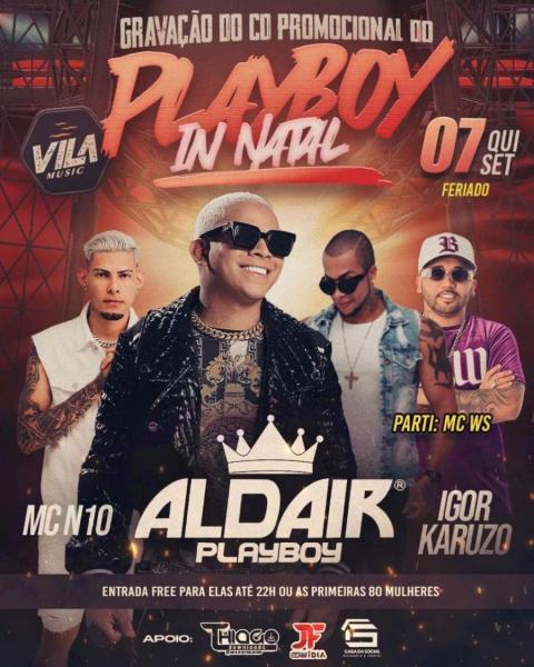 Aldair Playboy, Mc N10 e Igor Karuzo - Playboy in Natal