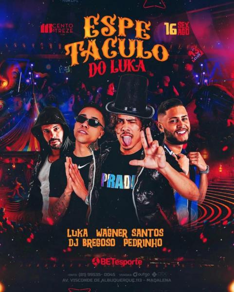 Luka, Wagner Santos, Dj Bregoso e Pedrinho - Espetáculo do Luka