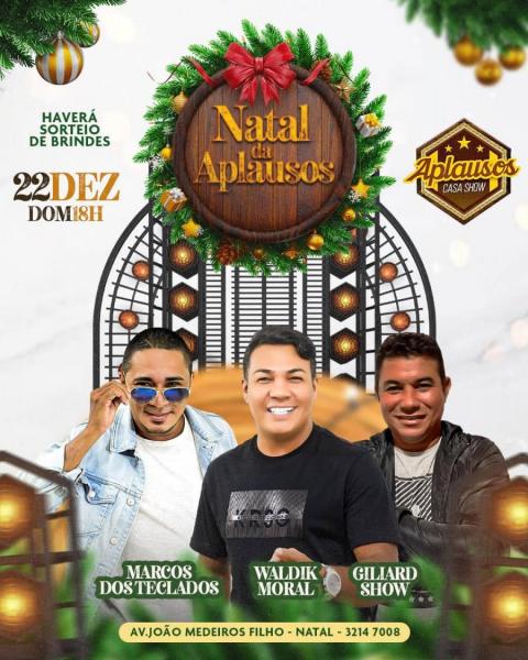Waldik Moral, Marcos dos Teclados e Giliard Show - Natal da Aplausos