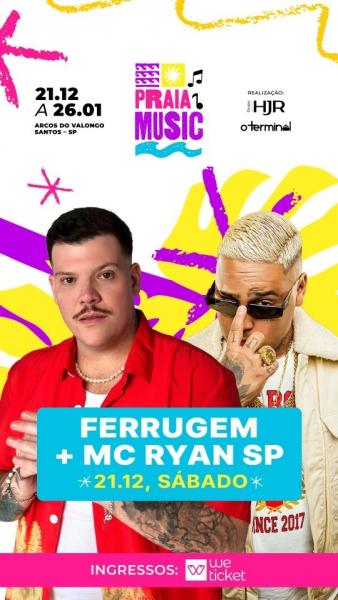 Ferrugem e Mc Ryan SP - Praia Music 2024