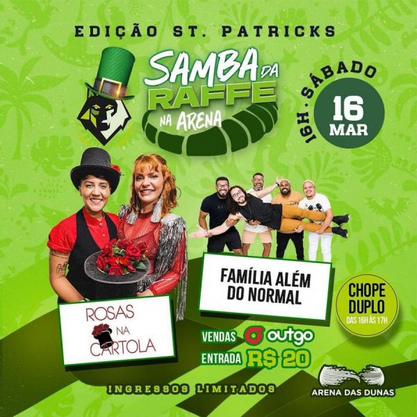 Rosas na Cartola e Família Além do Normal - Samba da Raffe na Arena Edição St. Patricks