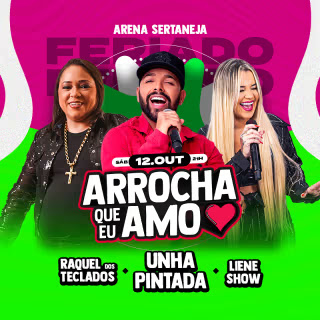 Unha Pintada, Raquel dos Teclados e Liene Show - Arrocha que Eu Amo