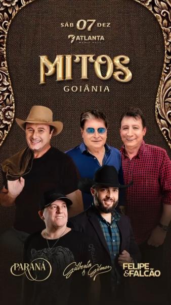 Paraná, Gilberto & Gilmar e Felipe & Falcão - Mitos Goiânia