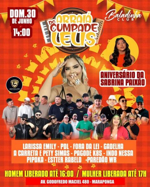 Larissa Emily, PDL, Fora da Lei, Gadelha, A Carret & Petty Simas, Pagode K8s, Indo Nessa, Pipoka, Estter Rabelo e Paredão WR - Arraiá do Cumpadre Lelis