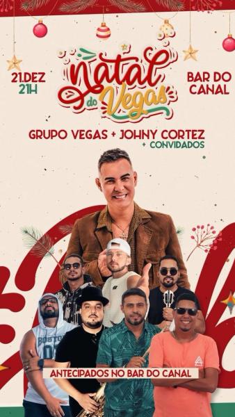 Grupo Vegas e Johny Cortez - Natal do Vegas