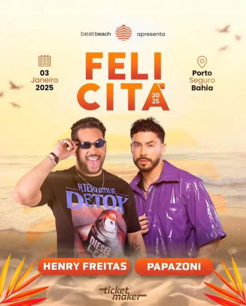 Henry Freitas e Papazoni - Felicitá 2025