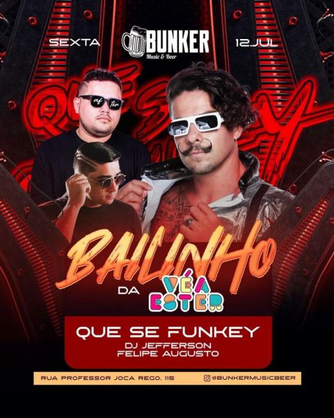 Bailinho da Véa Ester, Que se Fuynkey, Dj Jefferson e Felipe Augusto