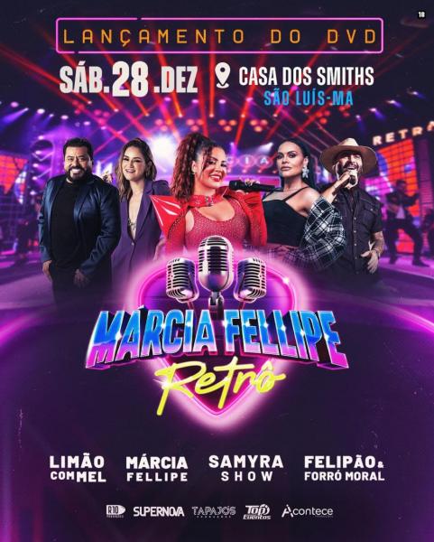Márcia Fellipe, Limão com Mel, Samyra Show e Felipão Forró Moral - Márcia Fellipe Retrô