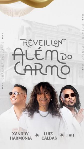 Xanddy Harmonia, Luiz Caldas e Jau - Réveillon Além do Carmo 2025
