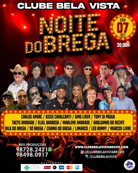 Carlos André, Assis Cavalcanti, Gino Liver, Tony Di Pádua, Tacys Andrade, Eliel Barbosa, Marlene Andrade, Aroldinho do Recife, Bila do Brega, Só Brega, Chama do Brega, Limarco, Léo Bonny e Marcos Livr