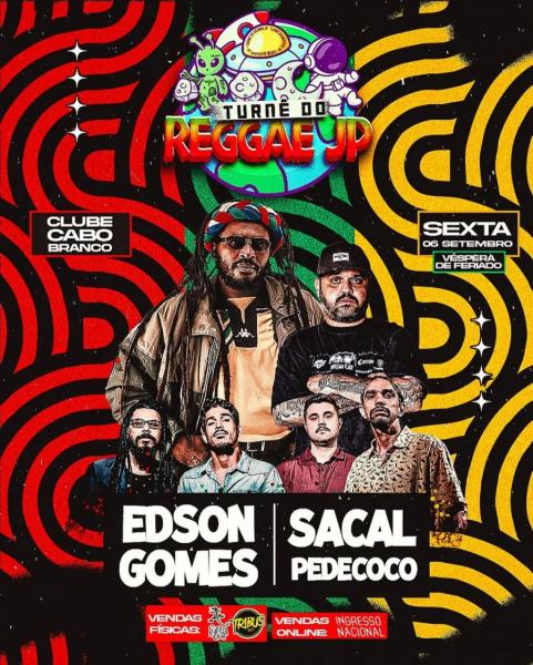 Edson Gomes, Sacal e Pe de Coco - Reggae JP