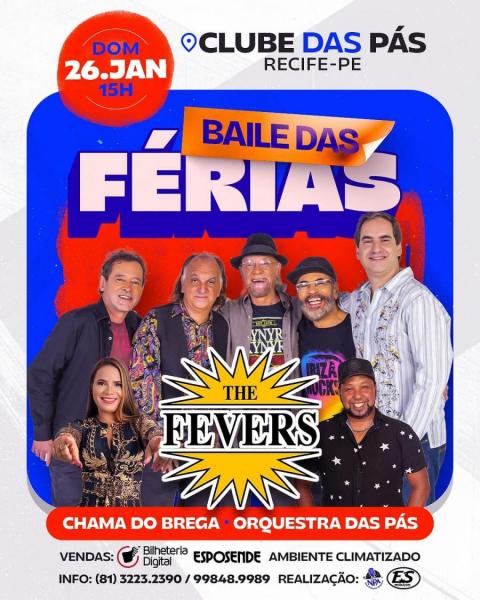 The Fevers, Chama do Brega e Orquestra das Pás - Baile das Férias