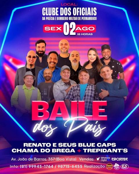 Renato & Seus Blues Caps, Chama do Brega e Trepidant´s - Baile dos Pais