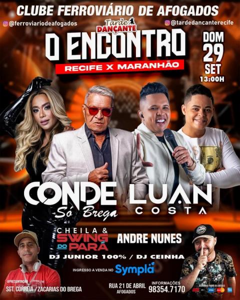 Conde Só Brega, Luan Costa, Andre Nunes e Cheila & Swing do Pará - O Encontro Recife x Maranhão