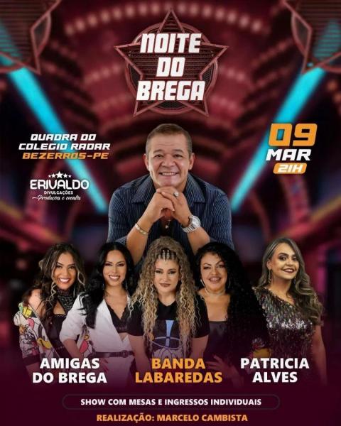 Amigas do Brega, Banda Labaredas e Patrícia Alves - Noite do Brega