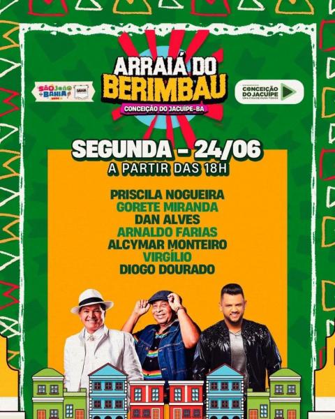 Diogo Dourado, Virgílio, Alcymar Monteiro, Arnaldo Farias, Dan Alves, Gorete Miranda e Priscila Nogueira - Arraiá do Berimbau