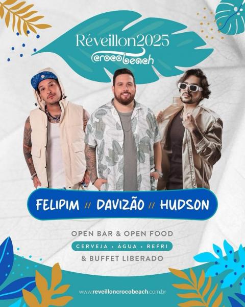 Felipim, Davizão e Hudson - Réveillon Crocobeach 2025