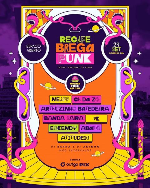 Neiff, Ch da Zo, Arthurzinho Batedeira, Banda Saíra, 7k, Abalo e Atitude 10 - Recife Brega Funk