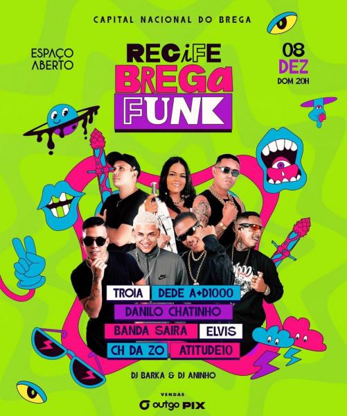 Troia, Dede A+D1000, Danilo Chatinho, Banda Saira, Elvis, CH da Zo e Atitude 10 - Recife Brega Funk 2024
