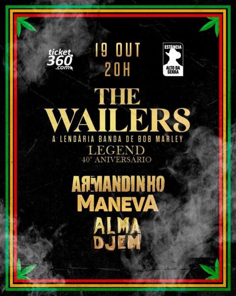 The Wailers, Armandinho, Maneva e Alma Djem