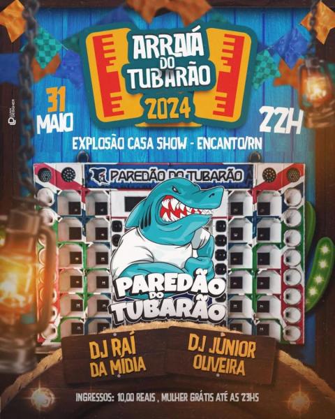 Dj Raí da Mídia e Dj Júnior Oliveira - Arraiá do Tubarão 2024