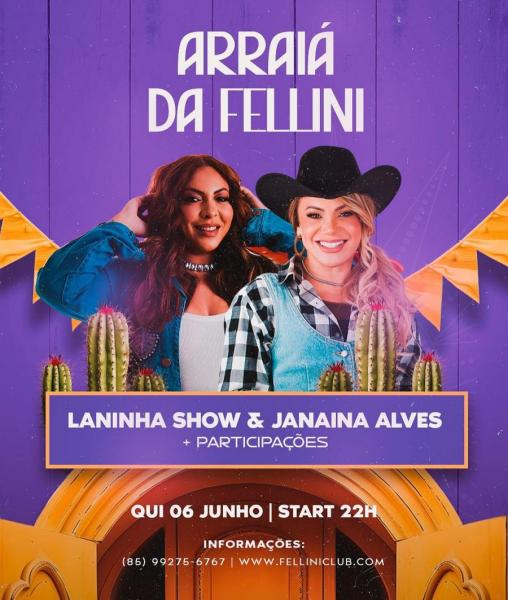 Laninha Show e Janaina Alves - Arraiá da Fellini