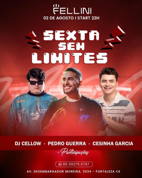 Pedro Guerra, Cesinha Garcia e Dj Cellow - Sexta sem Limites