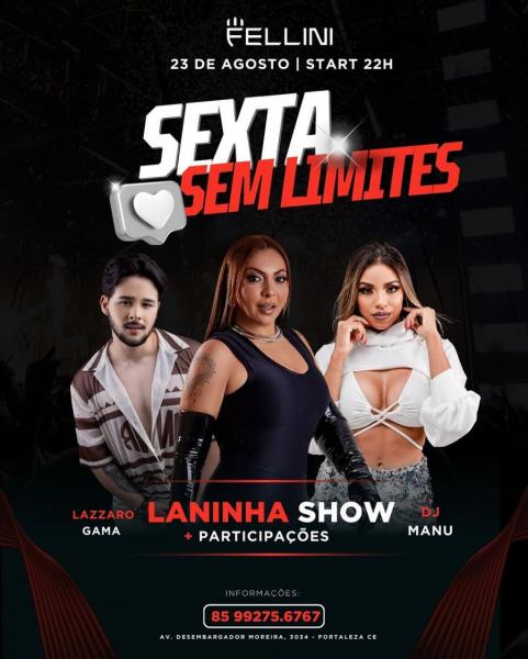 Laninha Show, Lazzard Gama e Dj Manu - Sexta sem Limites