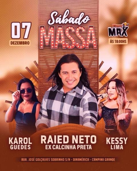 Raied Neto, Karol Guedes e Kessy Lima - Sábado Massa