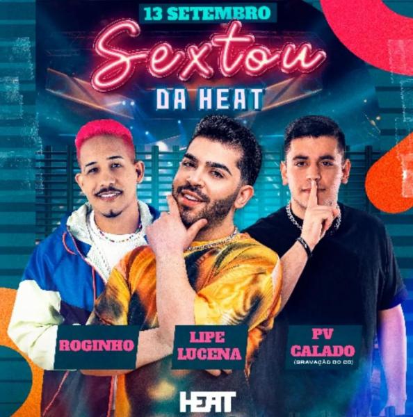 Lipe Lucena, Roginho e PV Calado - Sextou da Heat