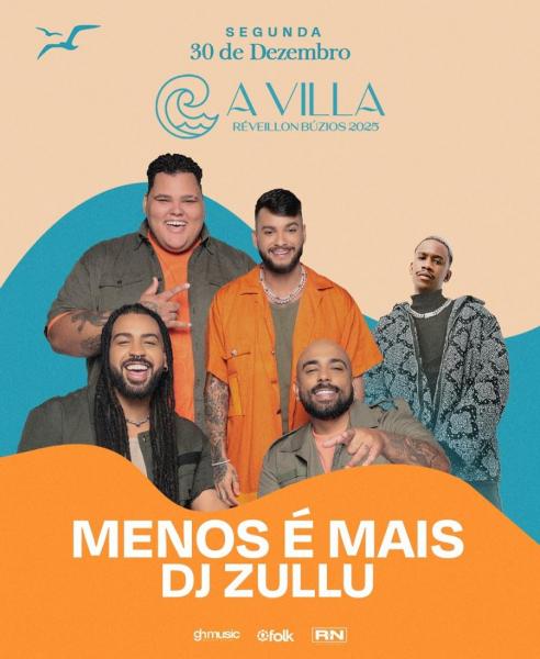 Menos é Mais e Dj Zullu - A Villa Réveillon 2025