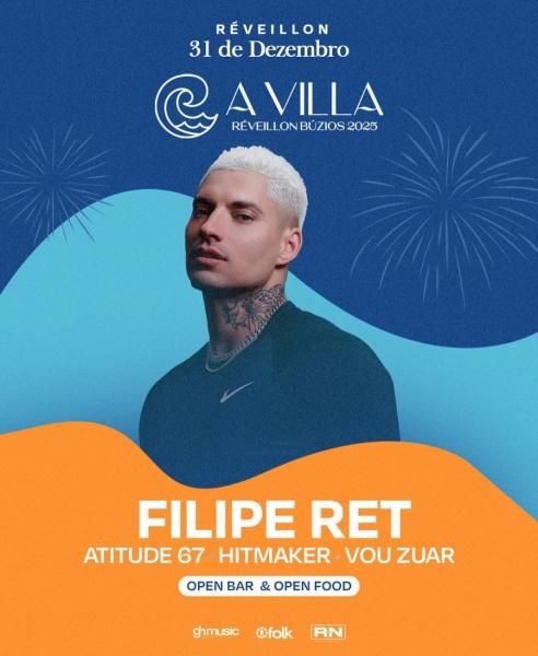 Filipe Ret, Atitude 67, Hitmaker e Vou Zuar - A Villa Réveillon 2025