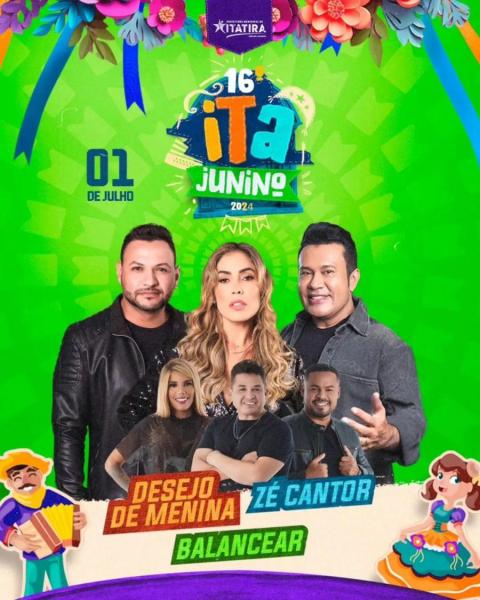Desejo de Menina, Zé Cantor e Balancear - 16º Ita Junino 2024