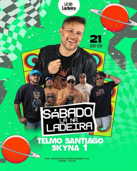 Telmo Santiago e Skyna 1 - Sábado La na Ladeira