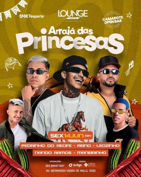 Pedrinho do Recife, Reino, Leozinho, Nando Ramos e Maneirinho - Arraiá das Princesas