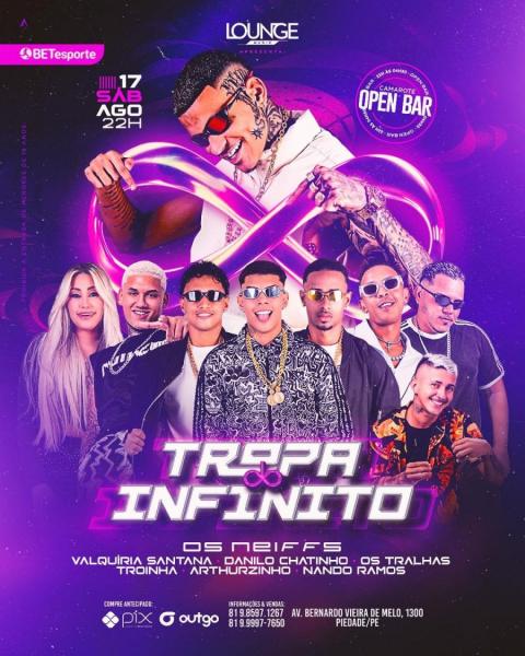 Os Neiffs, Valquíria Santana, Danilo Chatinho, Os Tralhas, Troinha, Arthurzinho e Nando Ramos - Tropa do Infinito
