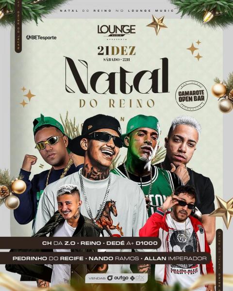CH da Z.O., Reino, Dedé A+D1000, Pedrinho do Recife, Nando Ramos e Allan Imperador - Natal do Reino
