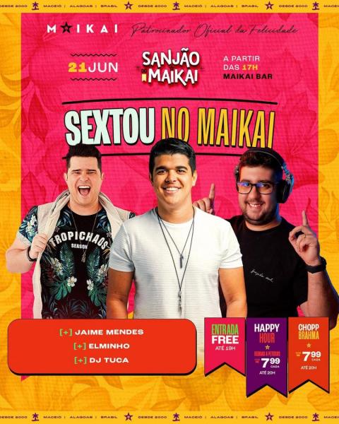 Jaime Mendes, Elminho e Dj Tuca - Sextou no Maikai - Sanlão do Maikai