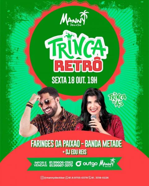 Faringes da Paixão, Banda Metade e Dj Edu Reis - Trinca Retrô
