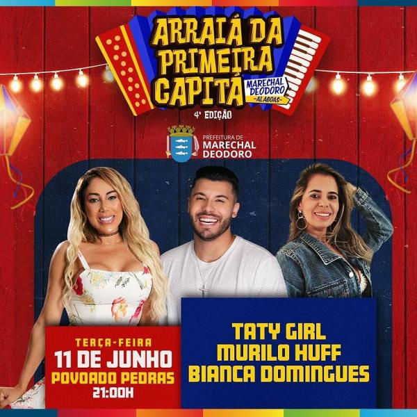 Taty Girl, Murilo Huff e Bianca Domingues - 4º Arraiá da Primeira Capitá