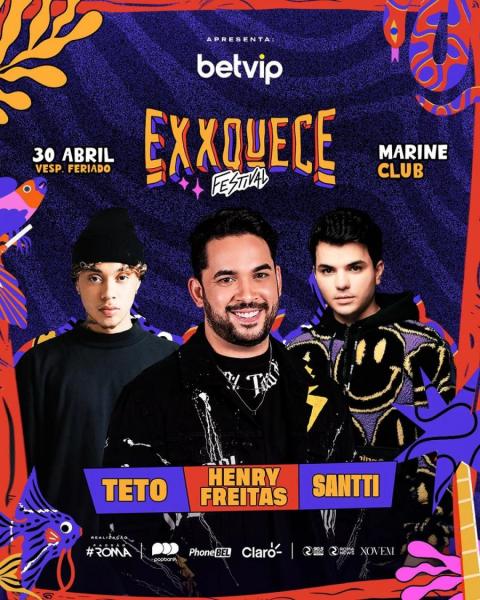 Teto, Henry Freitas e Santti - Exxquece Festival