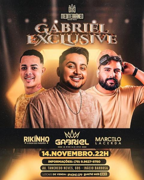 Rikinho, Gabriel O Príncipe e Marcelo Lacerda - Gabriel Exclusive
